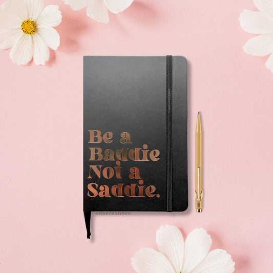“Be a Baddie” A5 Dot Grid Notebook