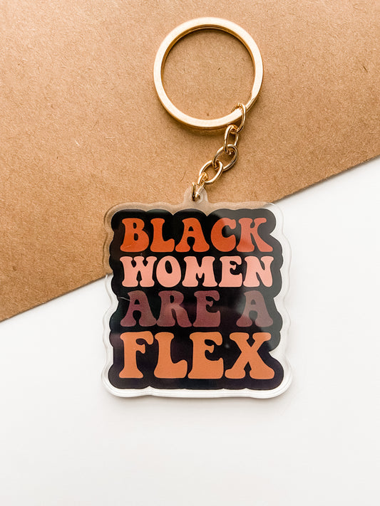 Black Women Are a Flex Acrylic Keychain V3