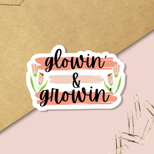 "Grow & Glow" Matte Vinyl Sticker