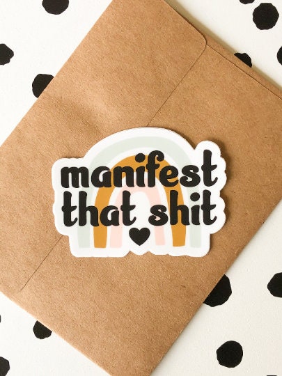 Manifest That Shit Vinyl Sticker