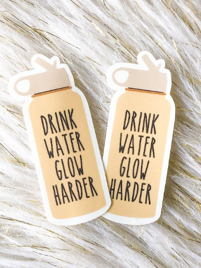 Drink Water, Glow Harder Vinyl Sticker