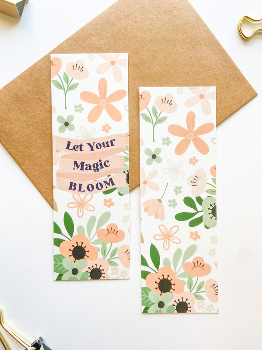 Let Your Magic Bloom Floral Bookmark