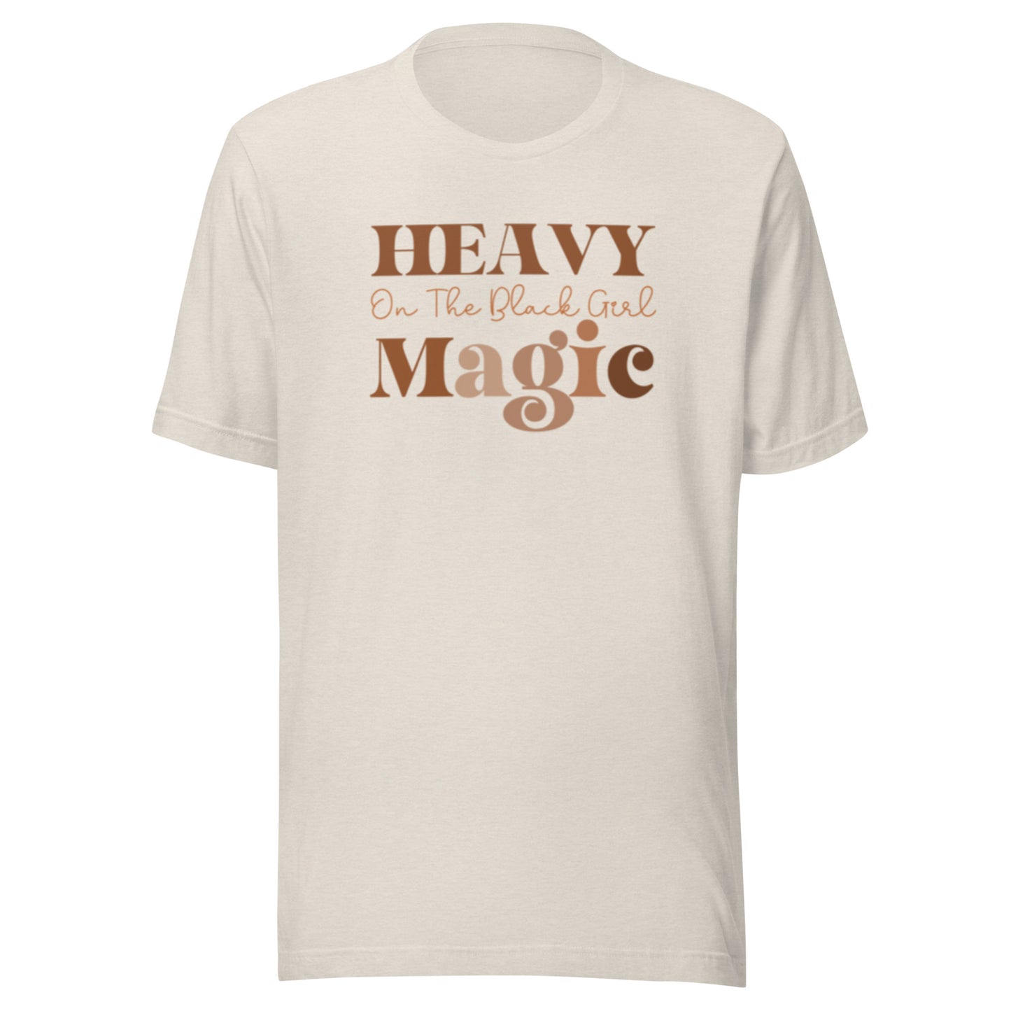 Heavy On The Black Girl Magic Unisex t-shirt